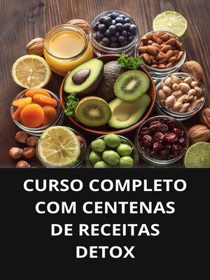 cover image of CURSO COMPLETO COM CENTENAS DE RECEITAS DETOX